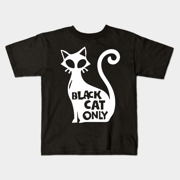 Black Cat Only-Dark Kids T-Shirt by M2M